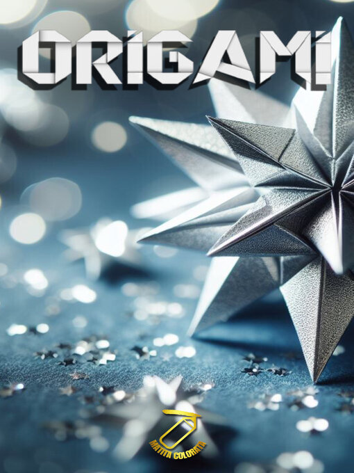 Title details for ORIGAMI by MATITA COLORATA - Available